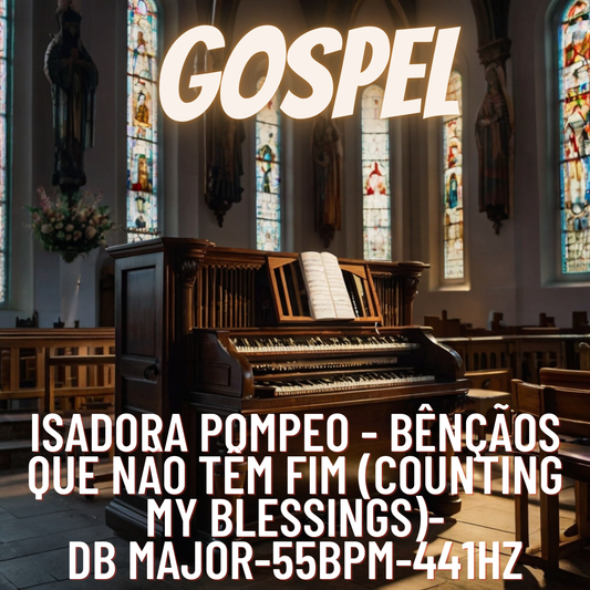 Isadora Pompeo - Bênçãos Que Não Têm Fim (Counting My Blessings)-Db major-55bpm-441hz